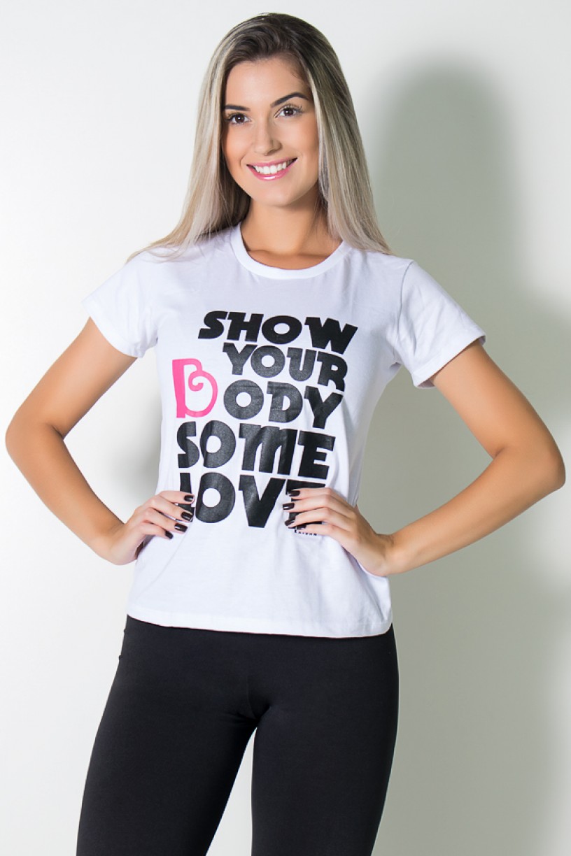 Camiseta Feminina Show Your Body Some Love (Branco) | Ref: BES001-002
