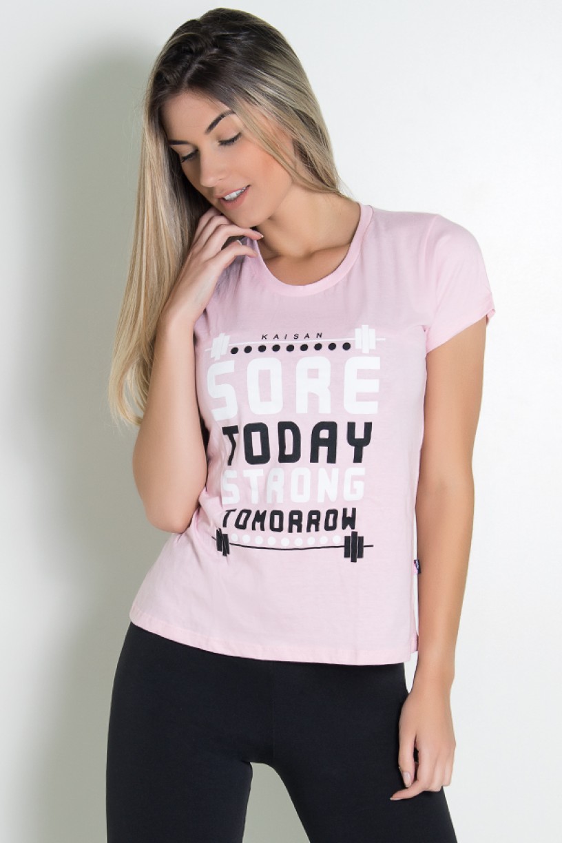 Camiseta Feminina Sore Today Strong Tomorrow | Ref: KS-F226