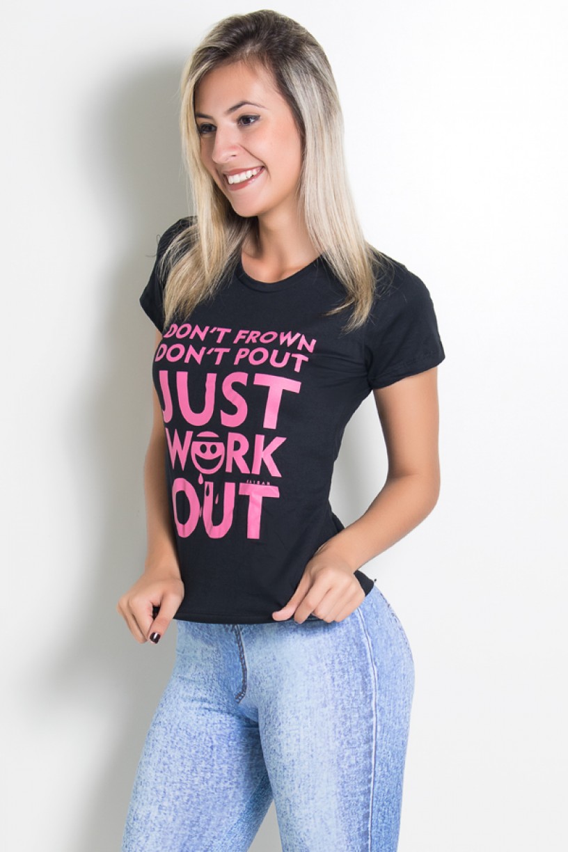 Camiseta Feminina Dont Frown Dont  Pout Just Work Out (Preto) | Ref: KS-F229-001